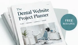 Cover of The Dental Website Project Planner with a free resource badge